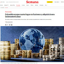 Colombia ocupa cuarto lugar en fusiones y adquisiciones latinoamericanas